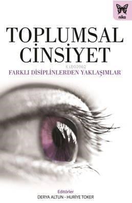 Toplumsal Cinsiyet Farklı Disiplinlerden Yaklaşımlar