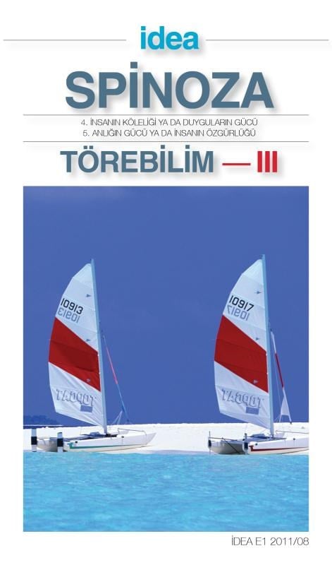 Törebilim - 3;4. İnsanın Köleliği ya da Duyguların Gücü; 5. Anlığın Gücü ya da İnsanın Özgürlüğü