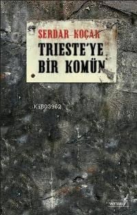 Trieste'ye Bir Komün