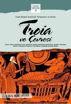 Troia ve Çevresi