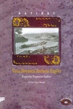 Tuna Boyunca Anılarla Ezgiler; Hatırat