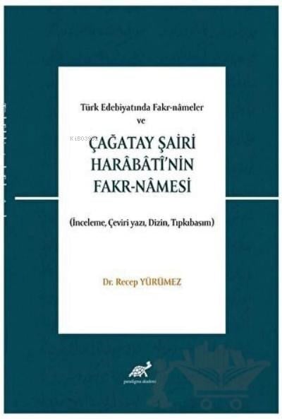 Türk Edebiyatında Fakr-nâmeler ve Çağatay Şairi Harâbâtî’nin Fakr-Nâmesi
