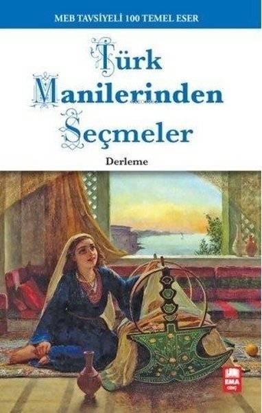 Türk Manilerinden Seçmeler; 100 Temel Eser
