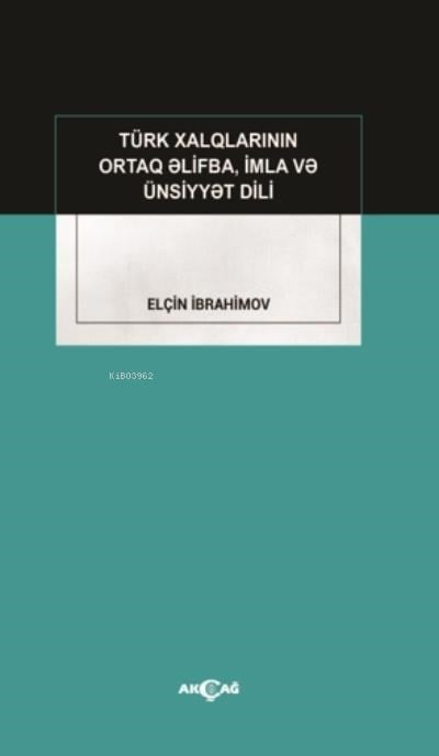 Türk Xalqlarinin Ortaq Elifba, İmla Ve Ünsiyyet Dili