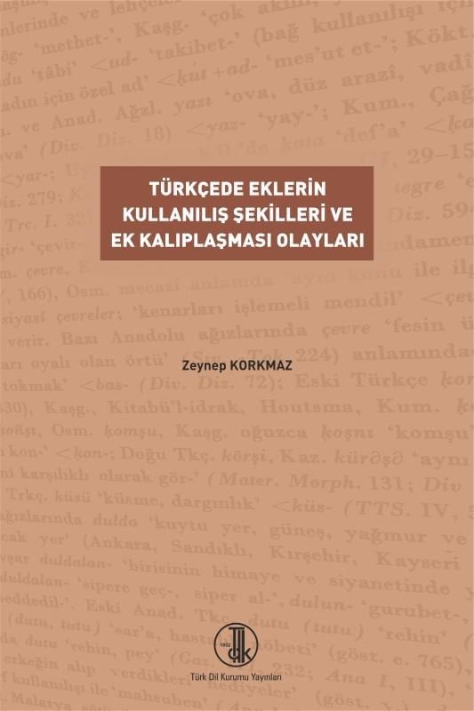 Türkçede Eklerin Kullanılış Şekilleri ve ek Kalıplaşması Olayları