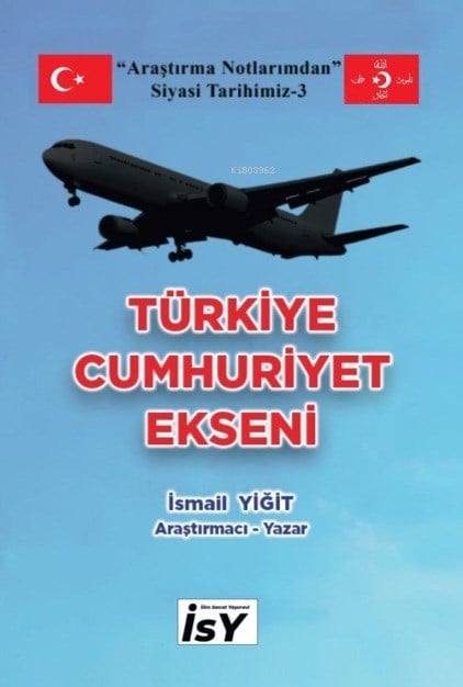 Türkiye Cumhuriyet Ekseni;Siyasi Tarihimiz