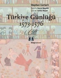Türkiye Günlüğü 1573-1576; 1.cilt