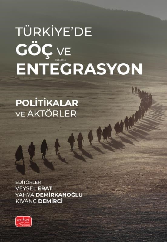 Türkiye'de Göç ve Entegrasyon  - Politikalar ve Aktörler