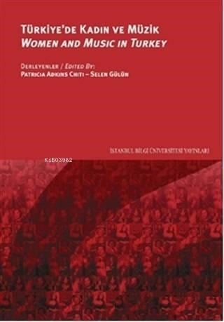 Türkiye'de Kadın ve Müzik - Women and Music in Turkey