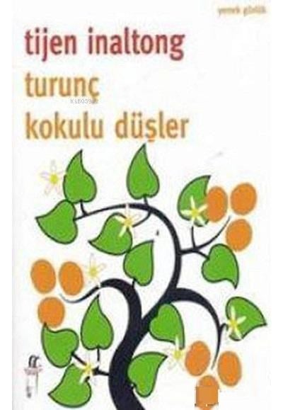 Turunç Kokulu Düşler