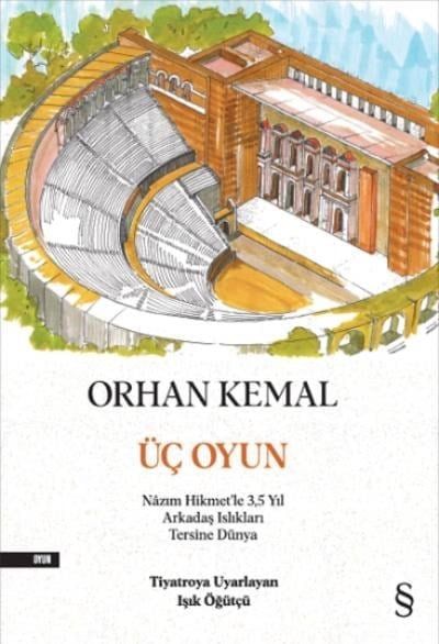 Üç Oyun ;Nazım Hikmet’le 3,5 Yıl Arkadaş Islıkları Tersine Dünya