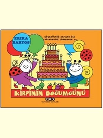 Uğurböceği Sevecen ile Salyangoz Tomurcuk 20; Kirpinin Doğum Günü