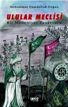 Ulular Meclisi; Bir Medeniyet Tasavvuru
