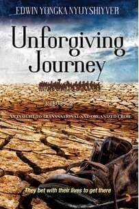 Unforgiving Journey; They Bet With Their Lives To Get There