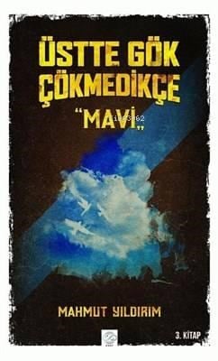 Üstte Gök Çökmedikçe - Sarı (4. Kitap)