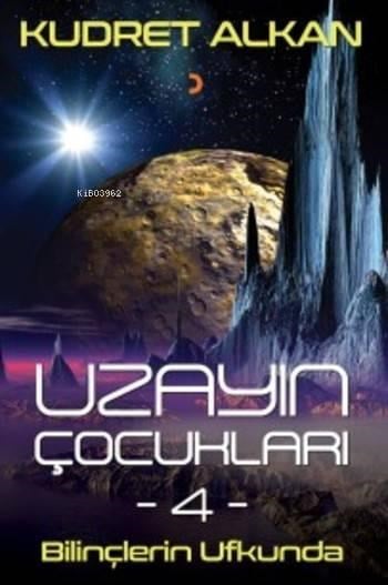 Uzayın Çocukları 4; Bilinçlerin Ufkunda