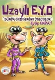 Uzaylı E.Y.O Dünya Gezegenine Yolculuk