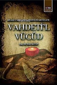 Vahdeti'l Vücûd; Risâle-i Mirâtüş-Şühûd Fî-Meseleti