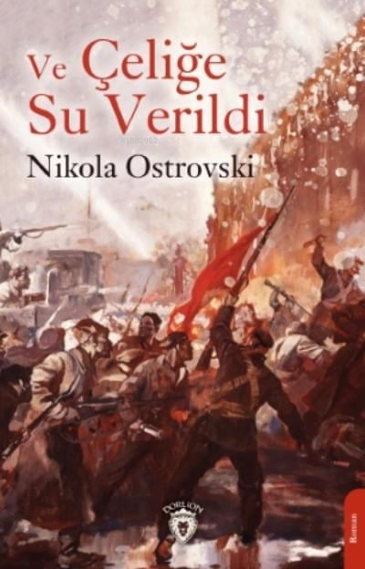 Ve Çeliğe Su Verildi