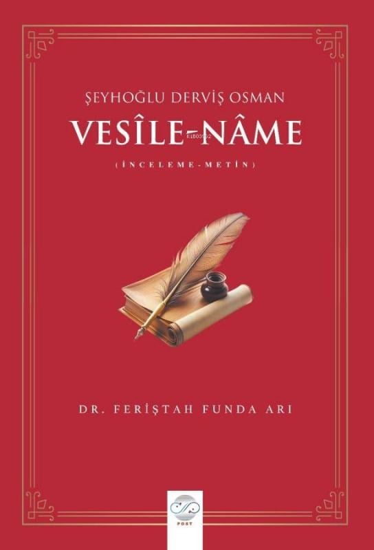 Vesîle-Nâme (İnceleme-Metin) - Şeyhoğlu Derviş Osman