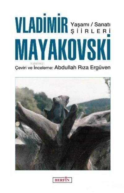 Vladimir Mayakovski (Yaşamı-Sanatı-Şiirleri)