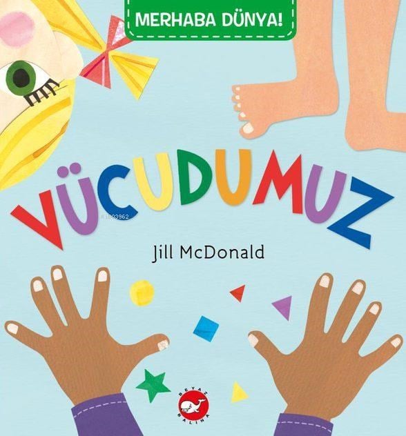 Vücudumuz;Merhaba Dünya Serisi