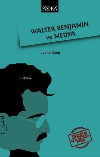 Walter Benjamin ve Medya