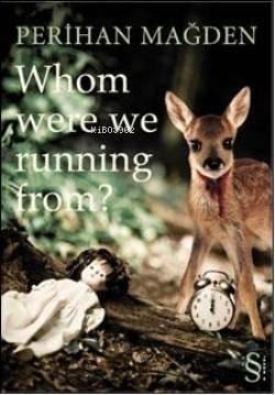 Whom Were We Running From?