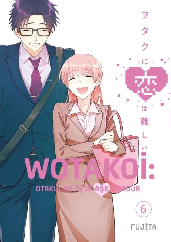 Wotakoi 6. Cilt;Otakular İçin Aşk Zordur