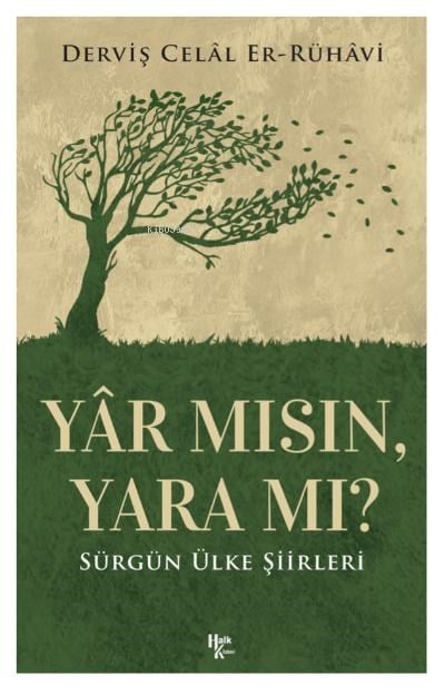 Yâr Mısın, Yara Mı?