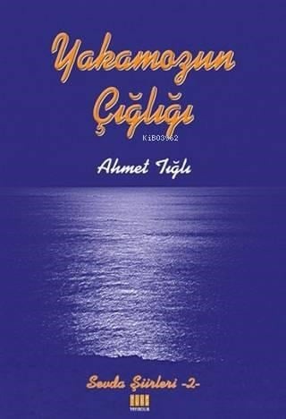 Yakamozun Çığlığı Sevda Şiirleri - 2