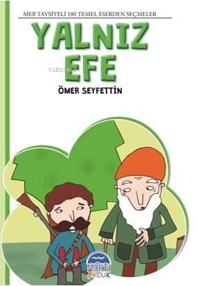 Yalnız Efe; 4. Sınıf 100 Temel Eserden Seçmeler