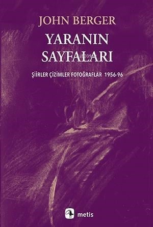 Yaranın Sayfaları;Şiirler Çizimler Fotoğraflar 1956-96