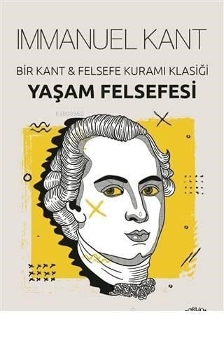 Yaşam Felsefesi Bir Kant Felsefe Kuramı Klasiği