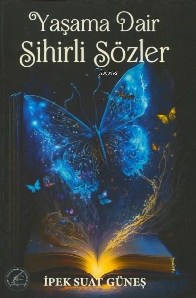 Yaşama Dair Sihirli Sözler