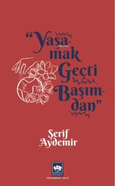 Yaşamak Geçti Başımdan