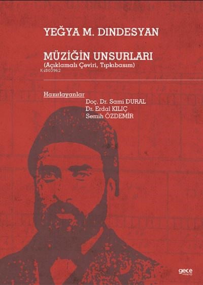Yeğya M. Dindesyan Müziğin Unsurlari;(Açıklamalı Çeviri, Tıpkıbasım)
