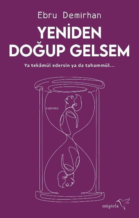Yeniden Doğup Gelsem