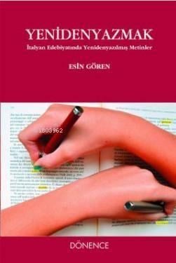 Yeniden Yazmak; İtalyan Edebiyatında Yenidenyazılmış Metinler