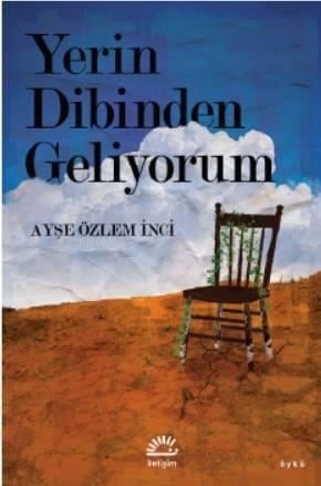 Yerin Dibinden Geliyorum