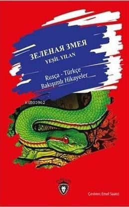 Yeşil Yılan Rusça Türkçe Bakışımlı Hikayeler