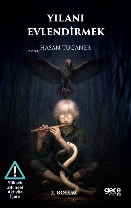 Yılanı Evlendirmek ;2. Bölüm