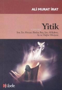 Yitik; Sor, Zer, Hezan, Birdar, Reş, Şin, Al Kaboz, Ay ve Dağ'ın Hikayesi