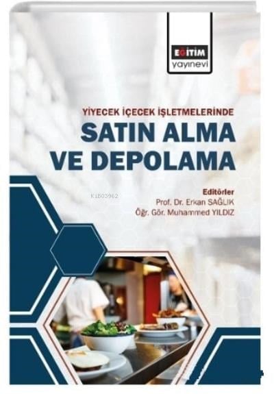 Yiyecek ve İçecek İşletmelerinde;Satın Alma ve Depolama