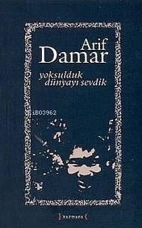 Yoksulduk Dünyayı Sevdik