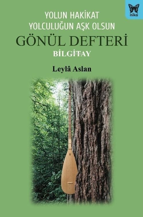 Yolun Hakikat Yolculuğun Aşk Olsun - Gönül Defteri ;Bilgitay