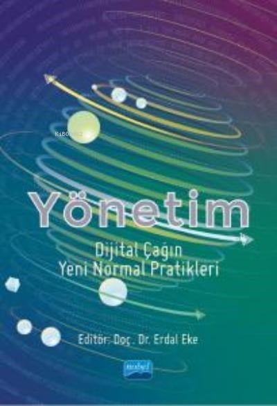 Yönetim ;(Dijital Çağın Yeni Normal Pratikleri)