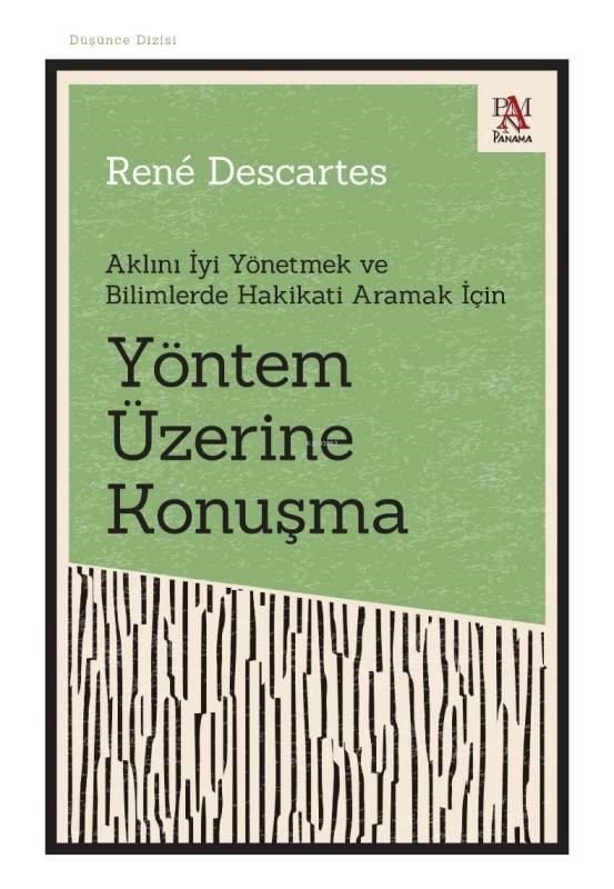 Yöntem Üzerine Konuşma Aklını İyi Yönetmek Ve Bilimlerde Hakikati Aramak İçin