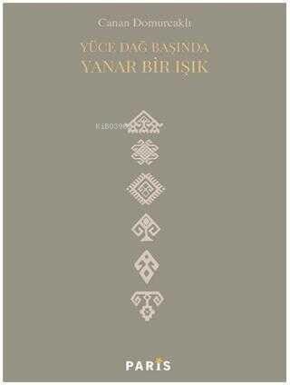 Yüce Dağ Başında Yanar Bir Işık