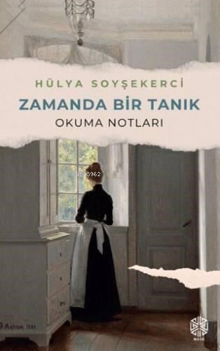 Zamanda Bir Tanık (Okuma Notları)